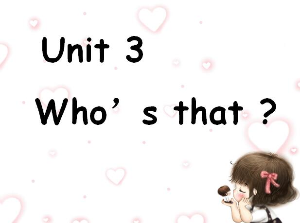 新概念版小学一年级上册英语课件：《Unit 3 Who’s that？6》