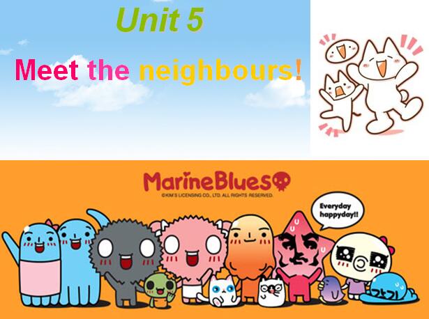 ¸Сѧһ꼶ϲӢμUnit 5  Meet the neighbours! 8