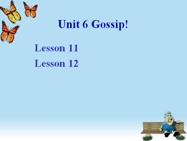 ¸СWһ꼉σӢZnUnit 6 Gossip! 1
