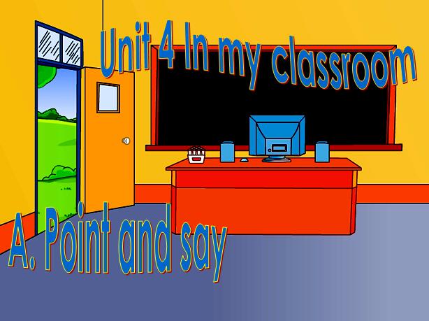 深港朗文版小学二年级上册英语课件：《Unit4 In my classroom （PartA）》