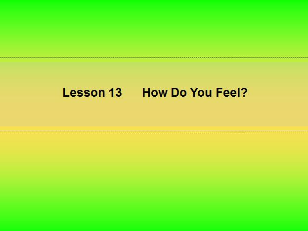 ̰Сѧ꼶ϲӢμLesson13 How do you feel