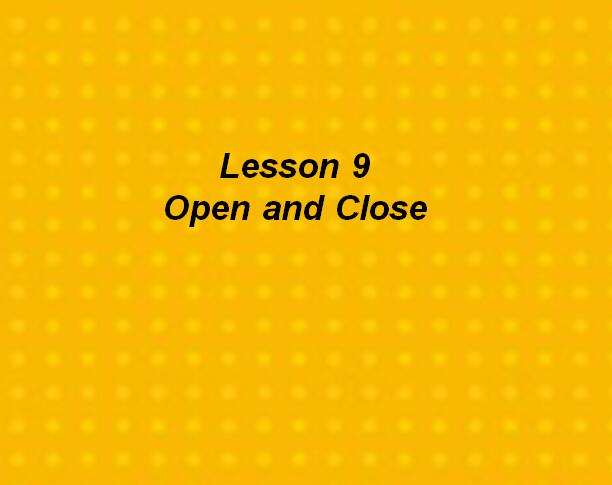 ̰Сѧ꼶ϲӢμUnit 2 Lesson9 Open and Close