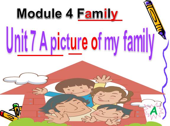 广州版小学三年级上册英语课件：《Unit 7 a picture of my family》
