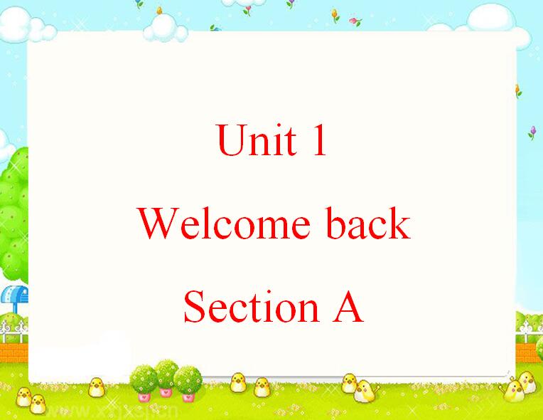θİСѧ꼶²ӢμUnit 1 Welcome back Section A 1