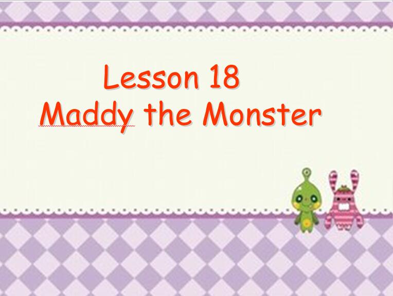 ̰СW(xu)꼉(j)(c)ӢZ(y)nMaddy the Monster