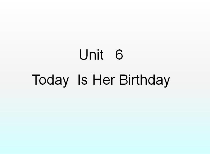 ðСѧ꼶²ӢμToday  Is Her Birthday