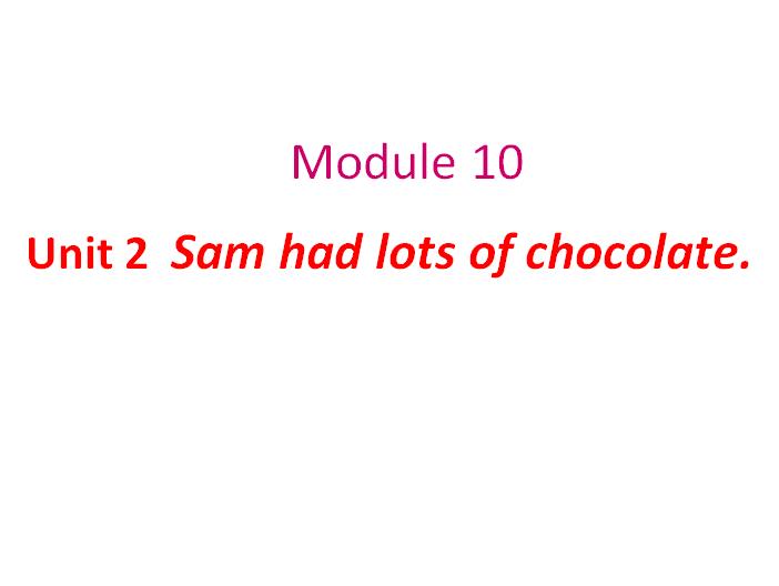 аСѧ꼶²ӢμSam had lots  of  chocolates1