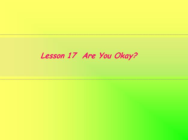 ̰СW(xu)꼉σӢZnLesson17 Are You Okay