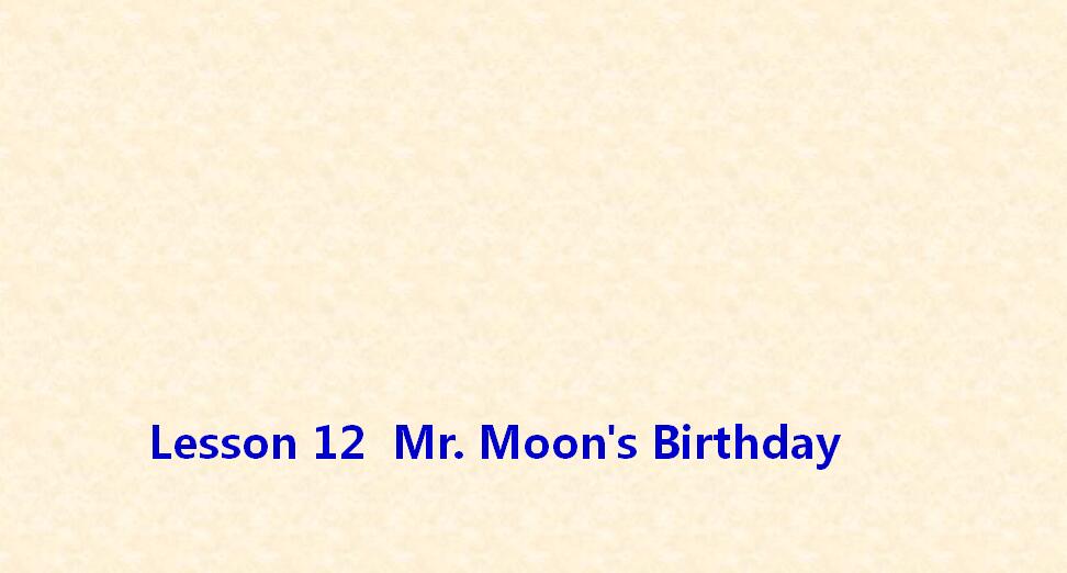 ̰Сѧ꼶²ӢμMr. Moon's Birthday1