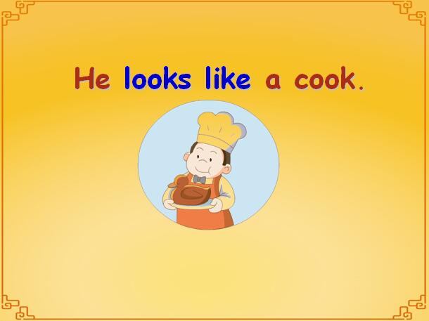 ̿ưСѧ꼶²ӢμHe looks like a cook1